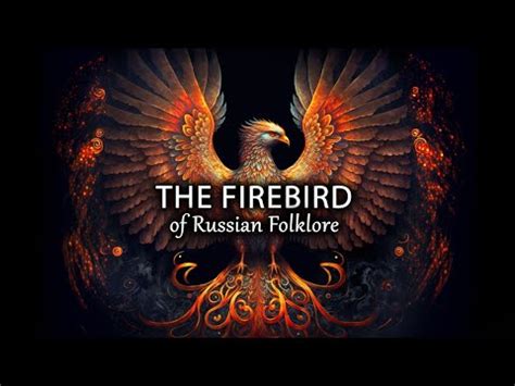  The Legend of the Firebird! A Journey into Ancient Russian Mysticism